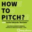 How to Pitch?