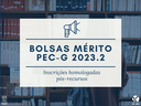 Bolsa Mérito 2023.2 (PEC-G) - inscrições homologadas pós-recursos.png