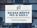Bolsa Mérito 2023.2 (PEC-G) - inscrições homologadas.png