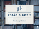 Edital Estágio 2023.2 - ACI - resultado preliminar.png