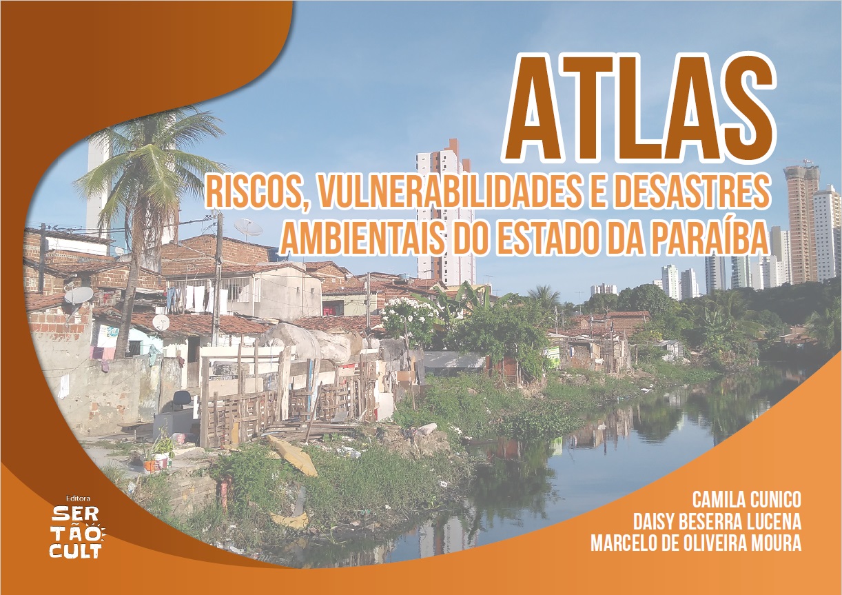 Atlas dos riscos, vulnerabilidades e desastres ambientais do estado da Paraíba