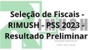 Seleção de Fiscais - RESULTADO PRLIINAR.jpg