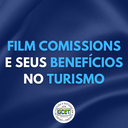 Film Comissions e seus benefícios no turismo