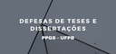 Defesas de Teses e Dissertações
