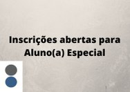 Inscrições abertas para Aluno(a) Especial.jpg Inscrições aluno especial