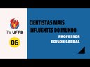 CIENTISTAS MAIS INFLUENTES DO MUNDO - EDISON ROBERTO CABRAL