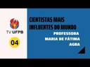 CIENTISTAS MAIS INFLUENTES DO MUNDO - PROFESSORA MARIA DE FÁTIMA AGRA