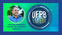 UFPB EM DIA - Entrevista Joseilme Fernandes, Diretor do CCAE