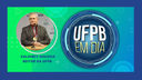 UFPB EM DIA - Entrevista o Reitor Valdiney Gouveia