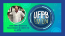 UFPB EM DIA - José Maria Barbosa, Pesquisador e Cientista da UFPB