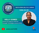 UFPB EM DIA DESTA SEXTA-FEIRA (02) CONVERSA COM A PROFESSORA KELLY GOMES SOBRE INOVAÇÃO TECNOLÓGICA
