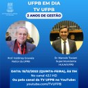 UFPB EM DIA ENTREVISTA REITOR VALDINEY GOUVEIA E SUPERINTENDENTE DO HULW, MARCELO TISSIANI, NESTA QUINTA (15)