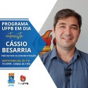 UFPB EM DIA RECEBE, NESTA SEXTA (24), PRÓ-REITOR DE ADMINISTRADOR, PROFESSOR CÁSSIO BESARRIA
